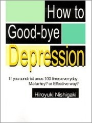 How to Good-bye Depression, by Hiroyuki Nishigaki